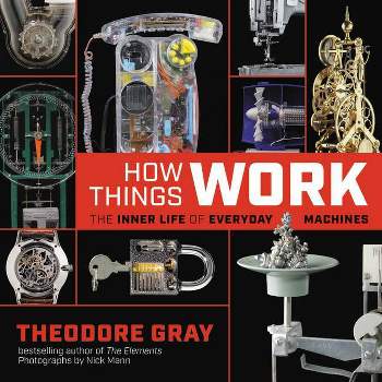 How Things Work - by Theodore Gray