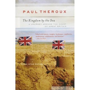 The Kingdom by the Sea - by  Paul Theroux (Paperback) - 1 of 1