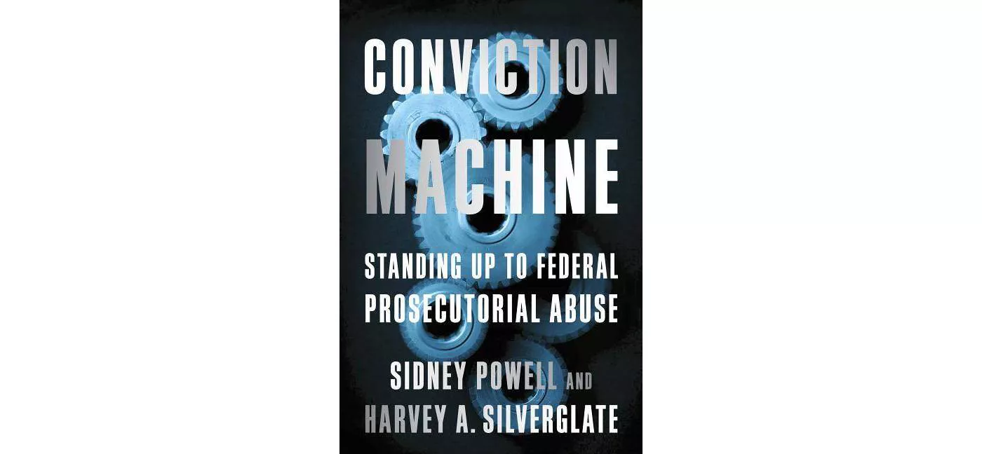 Conviction Machine - by  Harvey Silverglate & Sidney Powell (Hardcover) - image 1 of 2
