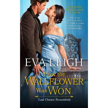 How the Wallflower Was Won - (Last Chance Scoundrels) by  Eva Leigh (Paperback)