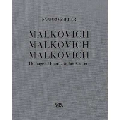 Sandro Miller: Malkovich Malkovich Malkovich - (Hardcover)