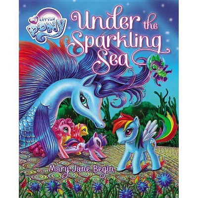 My Little Pony: Under the Sparkling Sea - (Mixed Media Product)