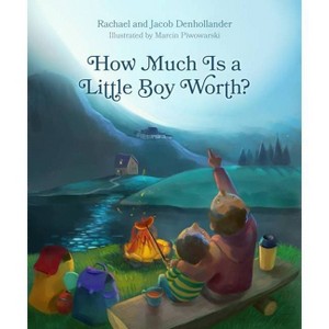 How Much Is a Little Boy Worth? - by  Rachael Denhollander & Jacob Denhollander (Hardcover) - 1 of 1