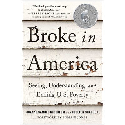 Broke in America - by  Joanne Samuel Goldblum & Colleen Shaddox (Paperback)