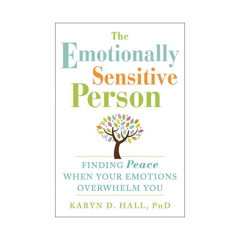 The Emotionally Sensitive Person - by  Karyn D Hall (Paperback), 1 of 2
