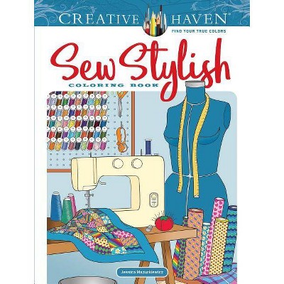 Creative Haven Sew Stylish Coloring Book - (Creative Haven Coloring Books) by  Jessica Mazurkiewicz (Paperback)