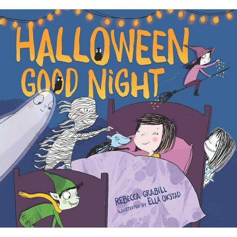 Halloween Good Night - By Rebecca Grabill (hardcover) : Target