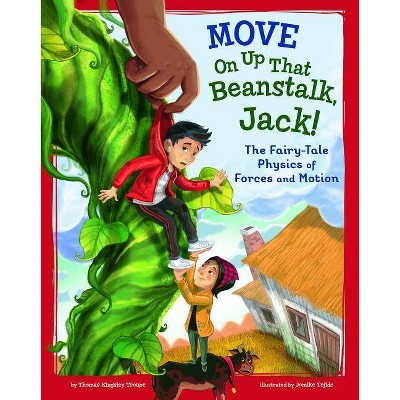 Move on Up That Beanstalk, Jack! - (Stem-Twisted Fairy Tales) by  Thomas Kingsley Troupe (Paperback)