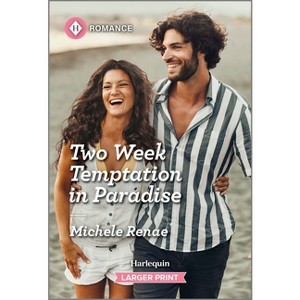 Two Week Temptation in Paradise - Large Print by  Michele Renae (Paperback) - 1 of 1
