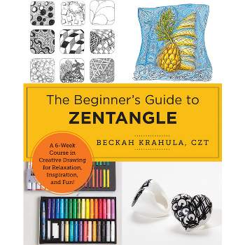 The Beginner's Guide to Zentangle - by  Beckah Krahula (Paperback)