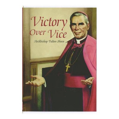 Victory Over Vice - by  Fulton J Sheen (Paperback)