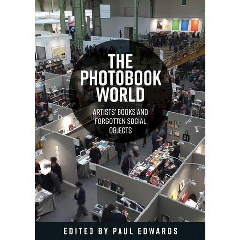 The Photobook World - By Paul Ernest Michael Edwards (hardcover