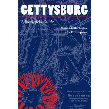 Gettysburg - (This Hallowed Ground: Guides to Civil War Battlefields) by  Mark Grimsley & Brooks D Simpson (Paperback)