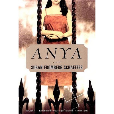  Anya - by  Susan Fromberg Schaeffer (Paperback) 