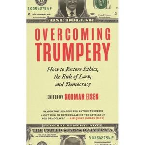 Overcoming Trumpery - (Geopolitics in the 21st Century) by  Norman Eisen (Paperback) - 1 of 1