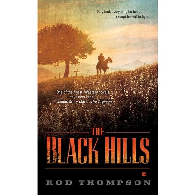 The Black Hills - by  Rod Thompson (Paperback)