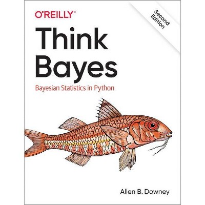 Think Bayes - 2nd Edition by  Allen B Downey (Paperback)