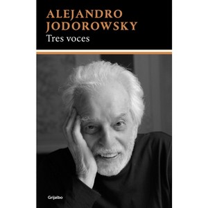 Tres Voces / Three Voices - by  Alejandro Jodorowsky (Paperback) - 1 of 1