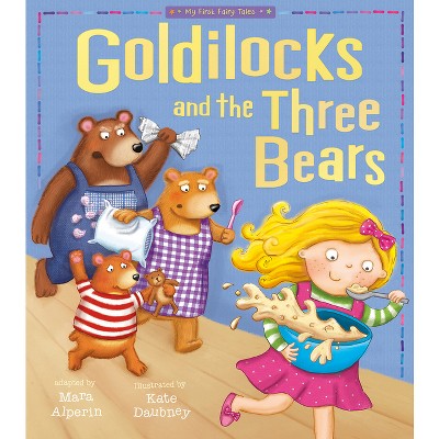 Goldilocks And The Three Bears - (my First Fairy Tales) By Tiger Tales ...