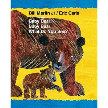 Baby Bear, Baby Bear, What Do You See? - (Brown Bear and Friends) by  Bill Martin (Board Book)