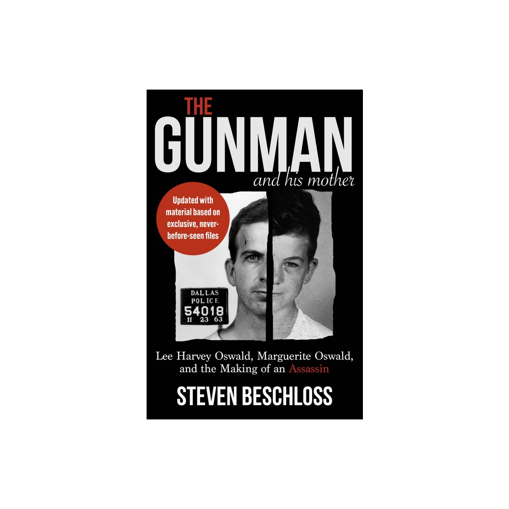 The Gunman and His Mother - by Steven Beschloss (Paperback)