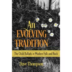 An Evolving Tradition - by  Dave Thompson (Hardcover)