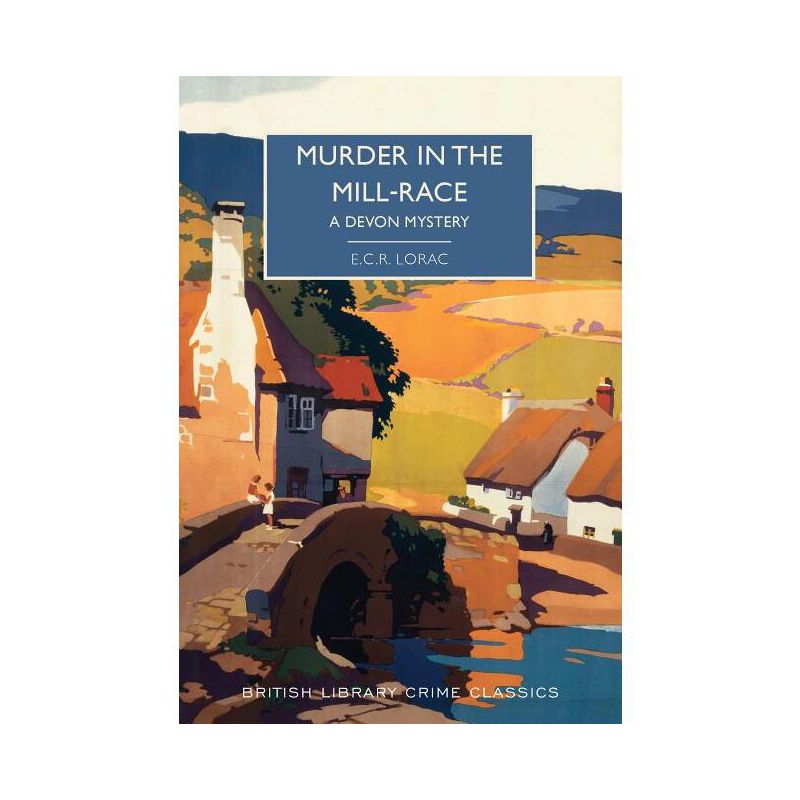 Murder in the Mill-Race - (British Library Crime Classics) by  E C R Lorac (Paperback), 1 of 2