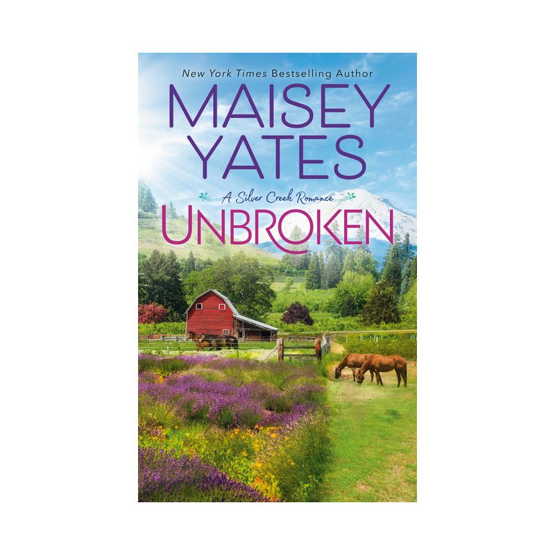 Unbroken - (Silver Creek Romance) by  Maisey Yates (Paperback), 1 of 2
