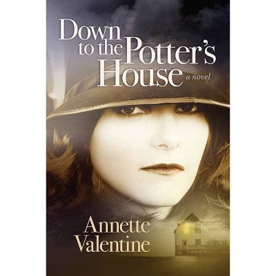 Down to the Potter's House - (My Father) by  Annette Valentine (Paperback)