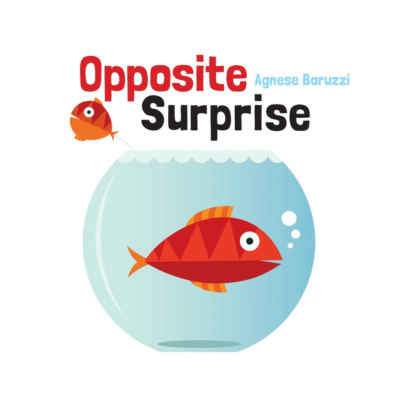 Opposite Surprise - by  Agnese Baruzzi (Board Book), 1 of 2