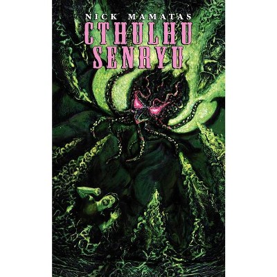 Cthulhu Senryu - by  Nick Mamatas (Paperback)