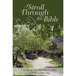 A Stroll Through the Bible - by  J Stanley McQuade (Paperback) - 1 of 1