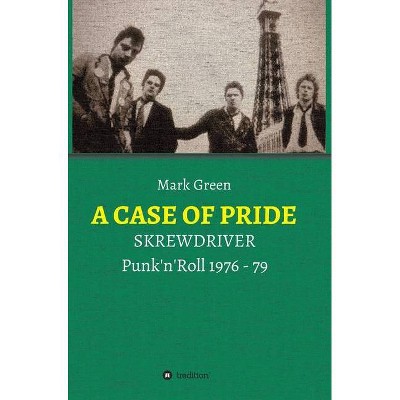 A Case of Pride - by  Mark Green (Hardcover)