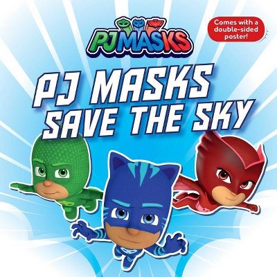 Pj Masks Save the Sky - by Patty Michaels (Paperback)