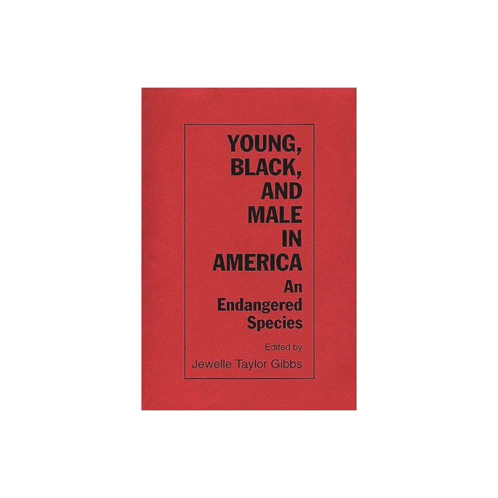 Young, Black, and Male in America - by Ann Brunswick & Michael Connor (Paperback)