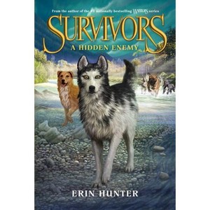A Hidden Enemy - (Survivors) by  Erin Hunter (Paperback) - 1 of 1