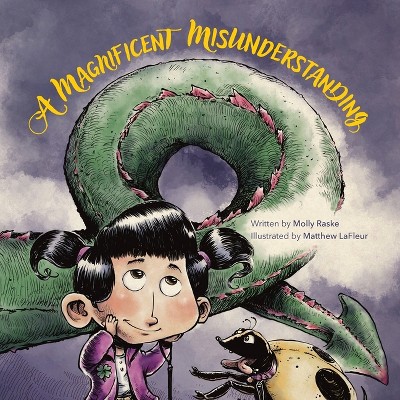 A Magnificent Misunderstanding - by Molly Raske & Matthew LaFleur
