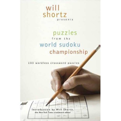 Will Shortz Presents Puzzles from the World Sudoku Championship - (Will Shortz Presents...) (Paperback)