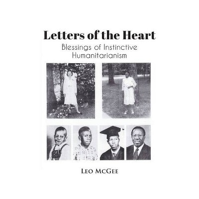 Letters of the Heart - by  Leo McGee (Paperback)