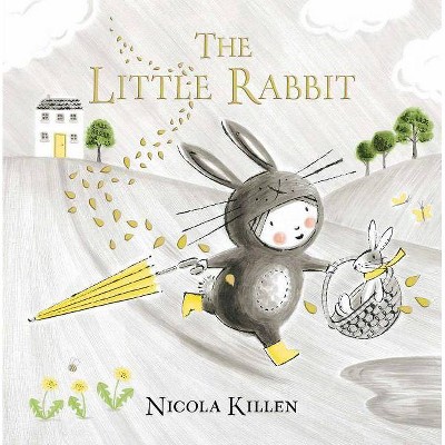 The Little Rabbit - (Little Animal) by Nicola Killen (Hardcover)