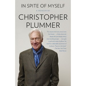In Spite of Myself - by  Christopher Plummer (Paperback) - 1 of 1