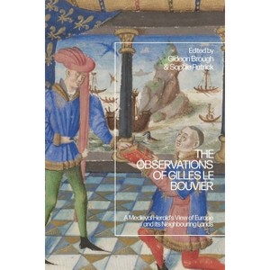 The Observations of Gilles Le Bouvier - by  Gideon Brough & Sophie Patrick (Hardcover) - 1 of 1