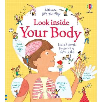 Look Inside Your Body - by  Louie Stowell (Board Book)