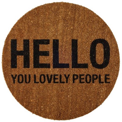 Round Coir Door Mat (27.5&#34;) - &#34;Hello You Lovely People&#34; - Storied Home