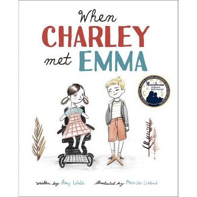 When Charley Met Emma - (Charley and Emma Stories) by  Amy Webb (Hardcover)