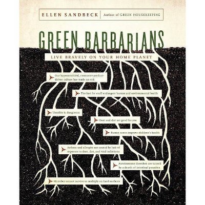 Green Barbarians - by  Ellen Sandbeck (Paperback)