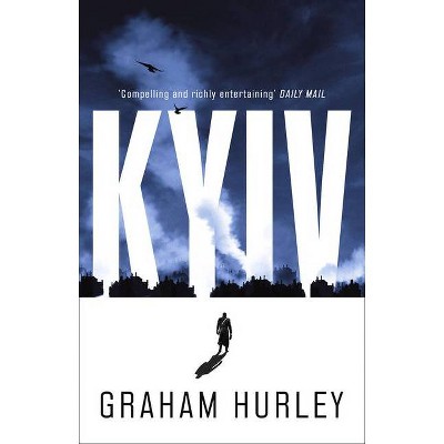 Kyiv - (Spoils of War) by  Graham Hurley (Hardcover)