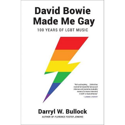 David Bowie Made Me Gay - by  Darryl W Bullock (Paperback)