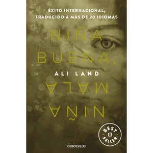 Niña Buena, Niña Mala / Good Me, Bad Me - by  Ali Land (Paperback) - 1 of 1