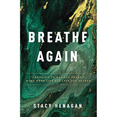 Breathe Again - by  Stacy Henagan (Paperback)